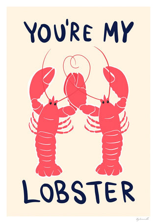 Poster showing two red lobsters touching claws with the text "You're My Lobster" for My Lobster - ByKammille.